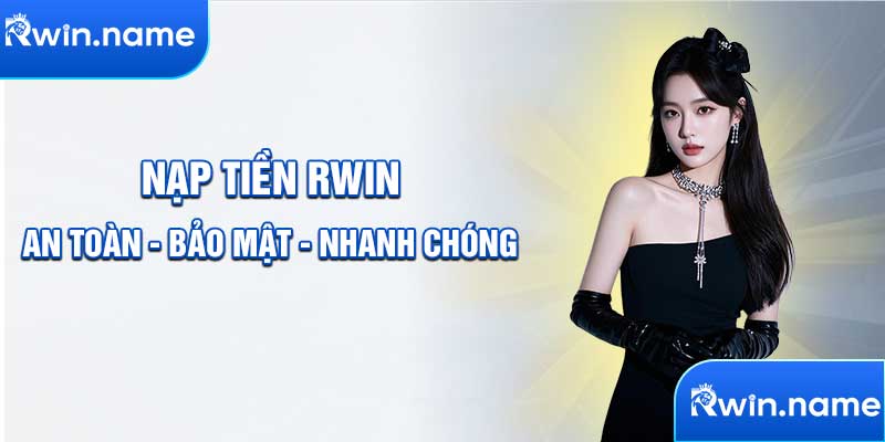 Nạp tiền Rwin