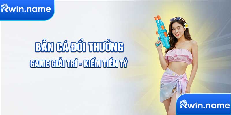Bắn cá đổi thưởng