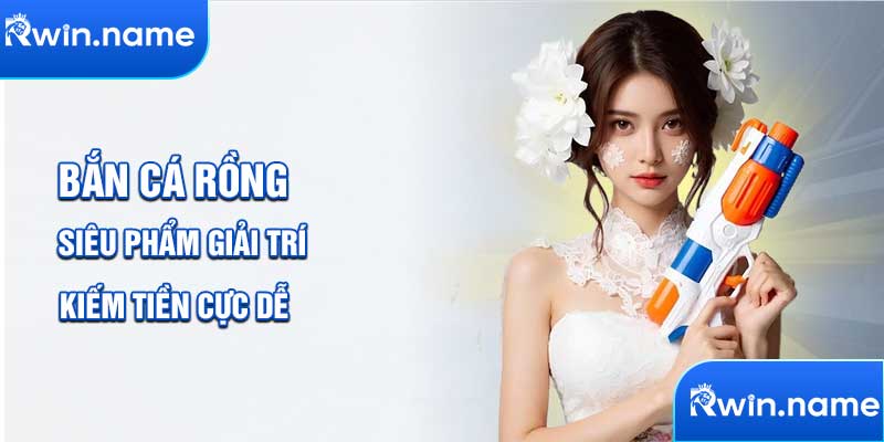 Bắn cá rồng